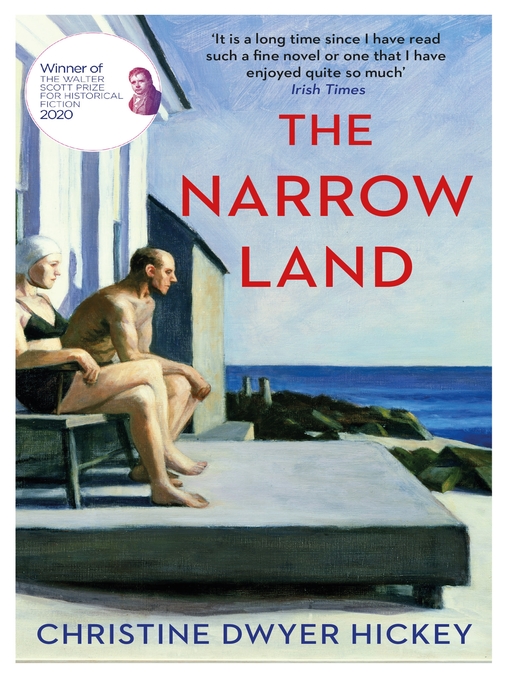 Title details for The Narrow Land by Christine Dwyer Hickey - Available